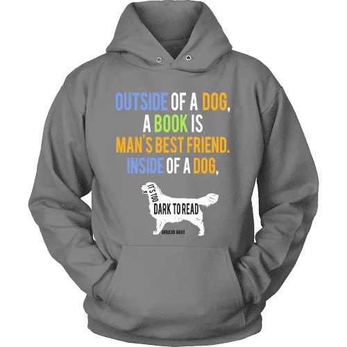 Outside of a dog a book is man's best friend Hoodie